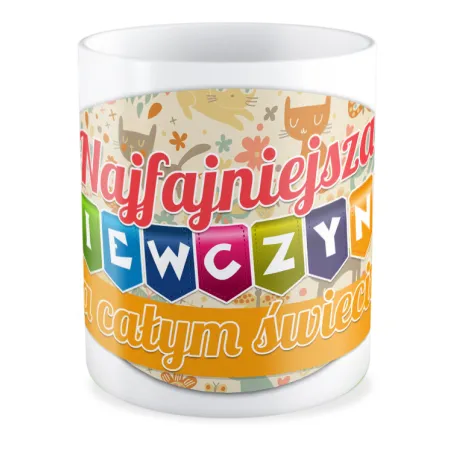 Kubek dla DZIEWCZYNY Najfajniejsza Dziewczynka na świecie